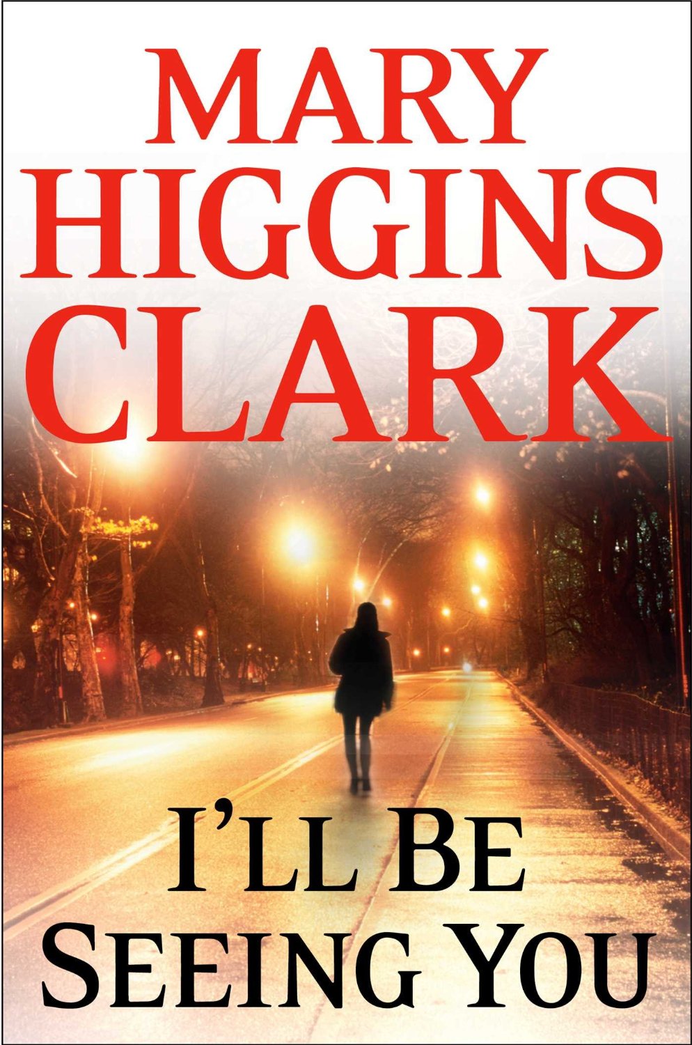 Mary Higgins Clark - I'll Be Seeing You - Mary Higgins Clark Book List