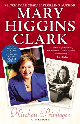 Mary Higgins Clark Kitchen Privileges A Memoir